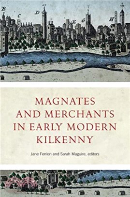 Magnates and Merchants in early modern Kilkenny