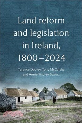 Land Reform and Legislation in Ireland, 1800-2024