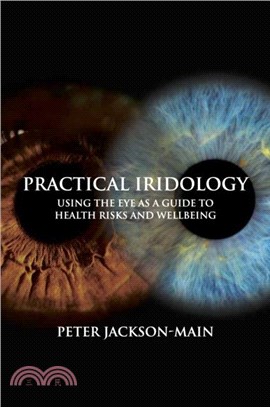 Practical Iridology：Using the Eye as a Guide to Health Risks and Wellbeing