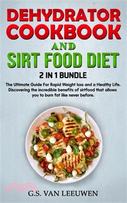 DEHYDRATOR COOKBOOK And SIRT FOOD DIET 2 in 1 Bundle