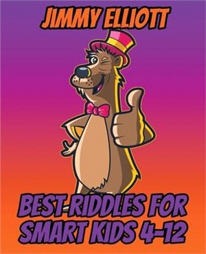 Best Riddles for Smart Kids 4-12 - Riddles And Brain Teasers Families Will Love - Difficult Riddles for Smart Kids: Humor Jokes and Riddle Book, Diffi