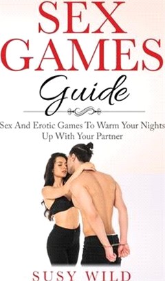 Sex Games Guide: Sex And Erotic Games To Warm Your Nights Up With Your Partner