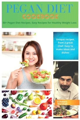 Pegan DIet Cookbook: 50+ Pegan Diet Recipes. Easy Recipes for Healthy Weight Loss