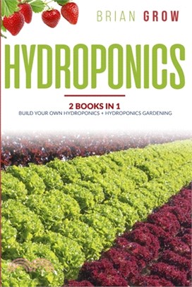 Hydroponics: 2 books in 1 Build your own hydroponics + Hydroponics gardening