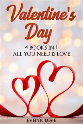 Valentine's Day: 4 books in 1 All you need is love