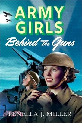 Army Girls: Behind the Guns