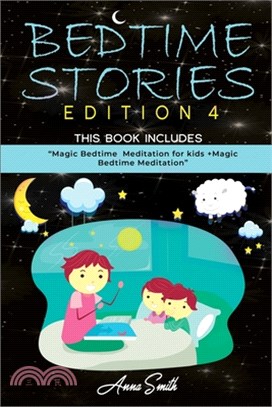 Bedtime Stories Edition 4: This Book Includes: "Magic Bedtime Meditation for kids +Magic Bedtime Meditation"