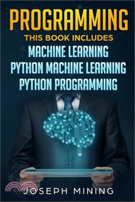 Python Programming: 3 in 1: The Crash Course To Learn How To Master Python Coding Language To Apply Theory and Some Tips And Tricks To Lea