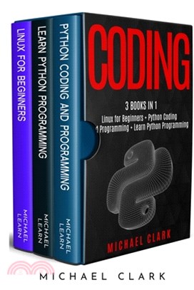Coding: 3 books in 1: "Python Coding and Programming + Linux for Beginners + Learn Python Programming"