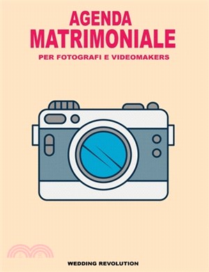 Agenda Matrimoniale Per Fotografi E Videomaker: Ideata per Registrare tutti i Matrimoni nel Minimo Dettaglio