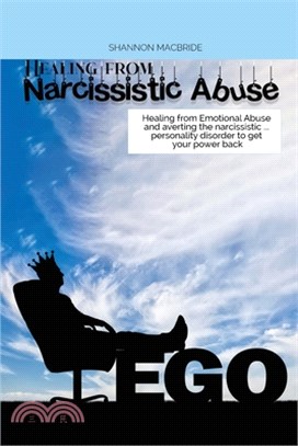 Healing from Narcissistic Abuse: Healing from Emotional Abuse and averting the narcissistic ... personality disorder to get your power back