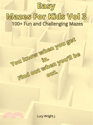 Easy Mazes For Kids Vol 3: 100+ Fun and Challenging Mazes