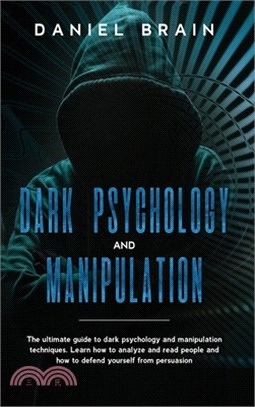 Dark psychology and manipulation: The Complete Beginner's Guide to Hypnosis, Mind Control Techniques, and Persuasion - Discover NLP Secrets, and Learn