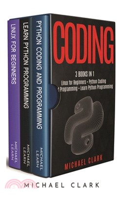 Coding: 3 books in 1: "Python Coding and Programming + Linux for Beginners + Learn Python Programming"
