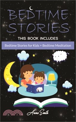 Bedtime Stories: This Book Includes: "Bedtime Stories for Kids + Bedtime Meditation "