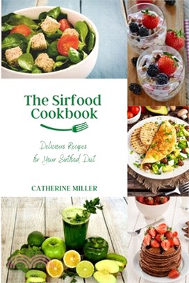 The Sirtfood Cookbook: Delicious Recipes for Your Sirfood Diet