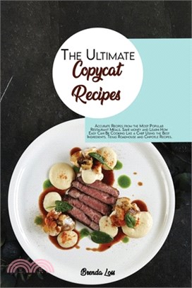 The Ultimate Copycat Italian Cookbook: 50 Most Famous and Complete Recipes from the Best Italian Restaurant. Save money and start Cooking Your Favouri