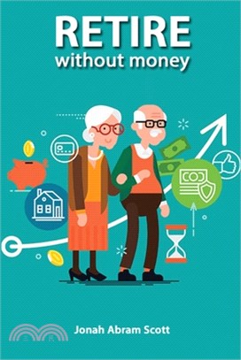 Retire Without Money