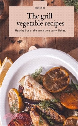 The grill vegetable recipes