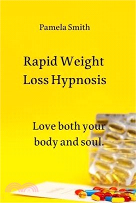 Rapid Weight Loss Hypnosis: Love both your body and soul.