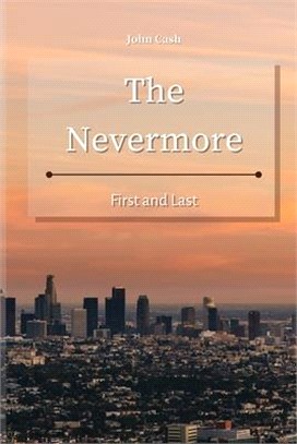 The Nevermore: First and Last