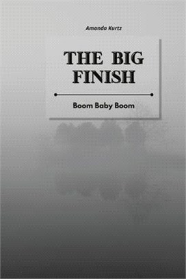 The Big Finish: Boom Baby Boom