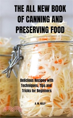 The All New Book of Canning and Preserving Food