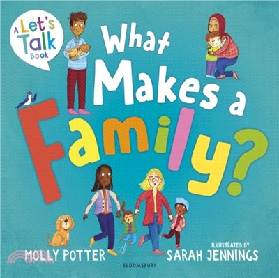 What Makes a Family?：A Let? Talk picture book to help young children understand different types of families