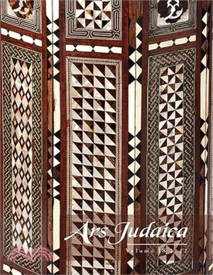 Ars Judaica: The Bar-Ilan Journal of Jewish Art, Volume 18