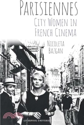 Parisiennes: City Women in French Cinema