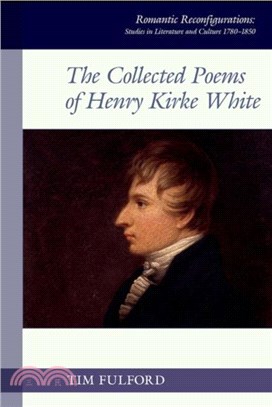 The Collected Poems of Henry Kirke White