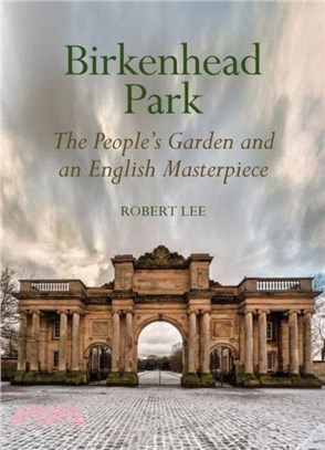 Birkenhead Park：The People's Garden and an English Masterpiece