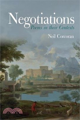 Negotiations: Poems in Their Contexts