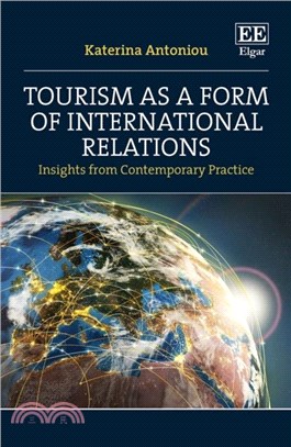 Tourism as a Form of International Relations：Insights from Contemporary Practice