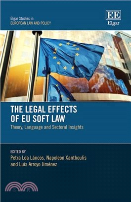 The Legal Effects of EU Soft Law：Theory, Language and Sectoral Insights