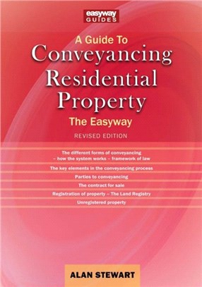 A Guide To Conveyancing Residential Property：The Easy way Revised Edition 2022