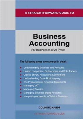 A Straightforward Guide To Business Accounting For Businesses Of All Types：Revised Edition 2022