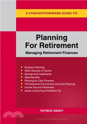 A Straightforward Guide To Planning For Retirement：Managing retirement finances revised edition 2023