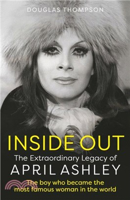 Inside Out：The Extraordinary Legacy of April Ashley