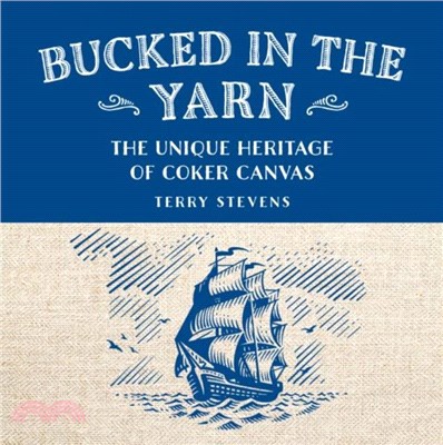 Bucked in the Yarn - The Unique Heritage of Coker Canvas：The Unique Heritage of Coker Canvas