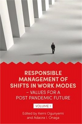 Responsible Management of Shifts in Work Modes - Values for a Post Pandemic Future, Volume 1