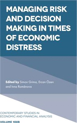 Managing Risk and Decision Making in Times of Economic Distress