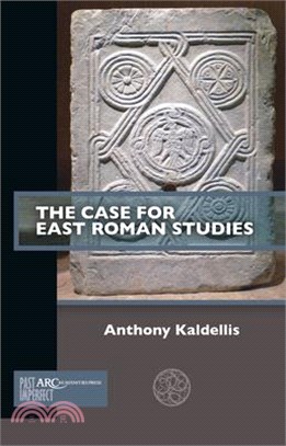 The Case for East Roman Studies
