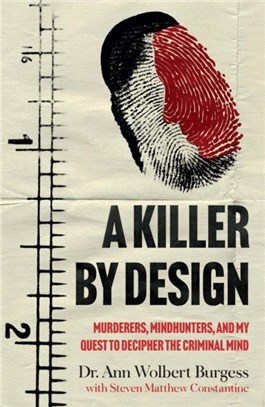 A Killer By Design：Murderers, Mindhunters, and My Quest to Decipher the Criminal Mind