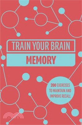Train Your Brain: Memory: 200 Puzzles to Unlock Your Mental Potential