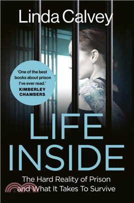 Life Inside：The Hard Reality of Prison and What It Takes To Survive