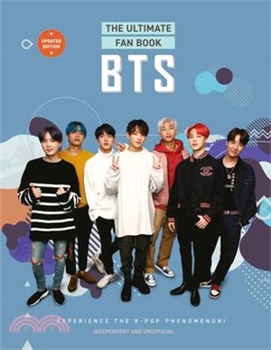 Bts - The Ultimate Fan Book: Experience the K-Pop Phenomenon!