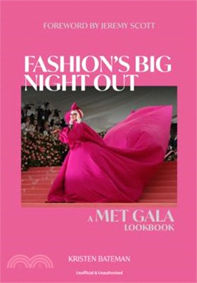 Fashion's Big Night Out: The Met Gala Look Book