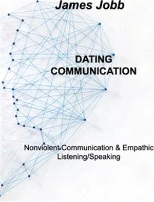 Dating Communication: Nonviolent Communication & Empathic Listening/Speaking