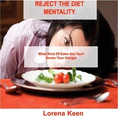 Reject the Diet Mentality: What Kind Of Eater Are You? Honor Your Hunger